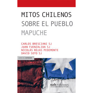 IBD - Mitos chilenos sobre el pueblo Mapuche