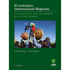 IBD - El activismo internacional mapuche