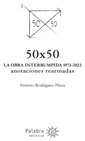 50×50 LA OBRA INTERRUMPIDA 1973-2023