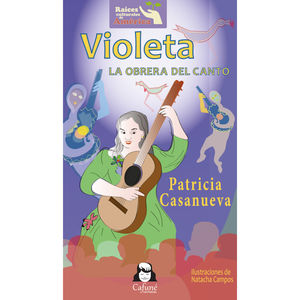 IBD - Violeta. La obrera del canto (Violeta Parra)