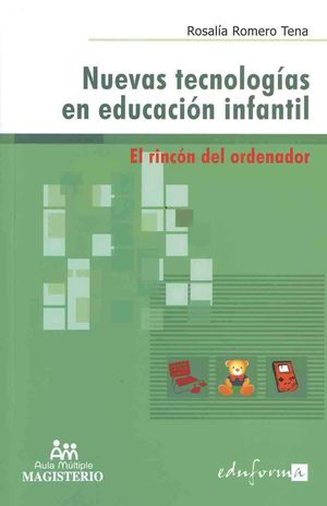 NUEVAS TECNOLOGIAS EN EDUCACION INFANTIL. EL RINCON DEL ORDENADOR