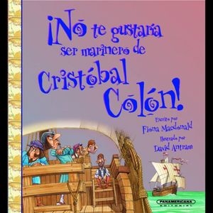 NO TE GUSTARIA SER MARINERO DE CRISTOBAL COLON / PD.