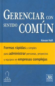 GERENCIAR CON SENTIDO COMUN / PD.