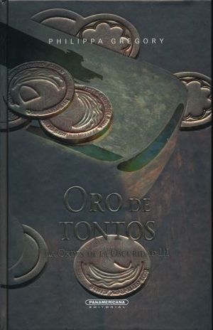 ORO DE TONTOS / LA ORDEN DE LA OSCURIDAD III / PD.