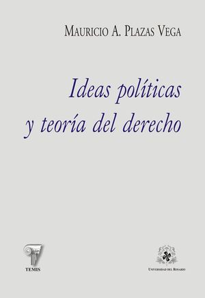 IDEAS POLITICAS Y TEORIA DEL DERECHO