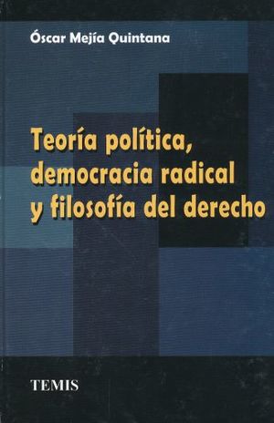 TEORIA POLITICA DEMOCRATICA RADICAL Y FILOSOFIA DEL DERECHO / PD.