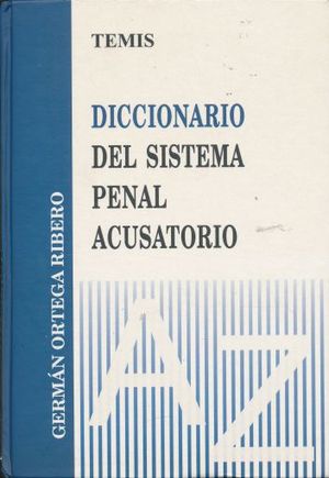 DICCIONARIO DEL SISTEMA PENAL ACUSATORIO / PD.