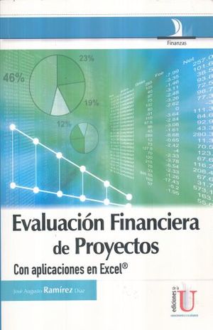 EVALUACION FINANCIERA DE PROYECTOS. CON APLICACIONES EN EXCEL