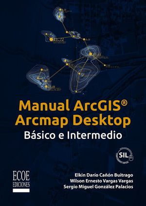 Manual ArcGIS ArcMap DESKTOP. Básico e Intermedio