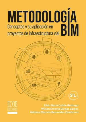 Metodología BIM. Conceptos y su aplicación en proyectos de infraestructura vial