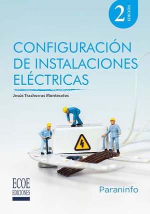 Configuración de instalaciones eléctricas / 2 ed.