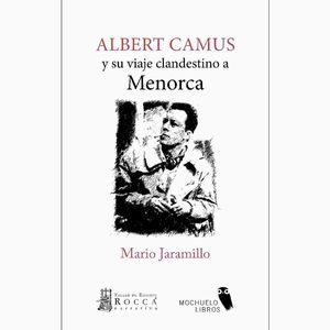 IBD - Albert Camus y su viaje clandestino a Menorca