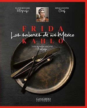 Frida Kahlo. Los sabores de mi México / Pd.