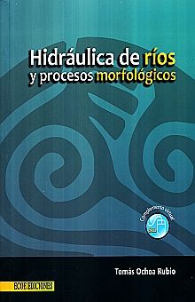 HIDRAULICA DE RIOS Y PROCESOS MORFOLOGICOS