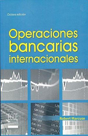 OPERACIONES BANCARIAS INTERNACIONALES / 8 ED.