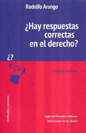 HAY RESPUESTAS CORRECTAS EN EL DERECHO / 2 ED.