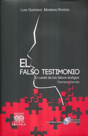 FALSO TESTIMONIO, EL. EL CARTEL DE LOS FALSOS TESTIGOS / 3 ED. / PD. (INCLUYE CD)