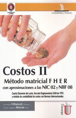 COSTOS II. METODO MATRICIAL F H E R CON APROXIMACIONES A LAS NIC 02 Y NIIF 08