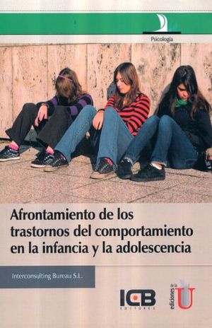 AFRONTAMIENTO DE LOS TRASTORNOS DEL COMPORTAMIENTO EN LA INFANCIA Y LA ADOLESCENCIA