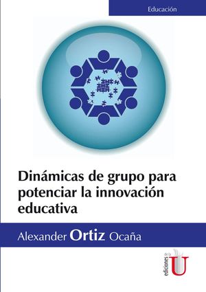 Dinámicas de grupo para potenciar la innovación educativa