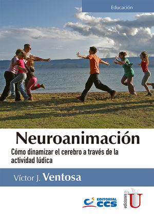 Neuroanimación. Cómo dinamizar el cerebro a través de lo actividad lúdica