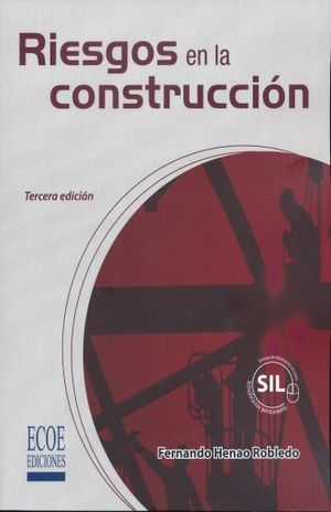 RIESGOS EN LA CONSTRUCCION / 3 ED.