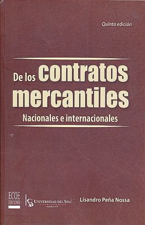 DE LOS CONTRATOS MERCANTILES NACIONALES E INTERNACIONALES / 5 ED.