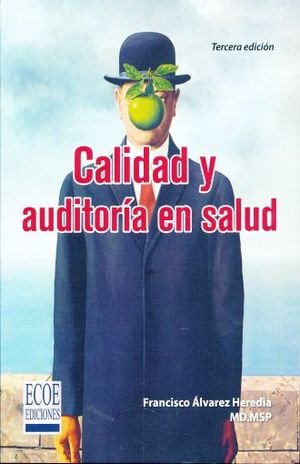 CALIDAD Y AUDITORIA EN SALUD / 3 ED.