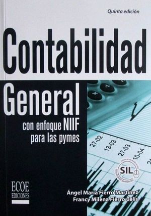 CONTABILIDAD GENERAL CON ENFOQUE NIIF PARA PYMES / 5 ED.