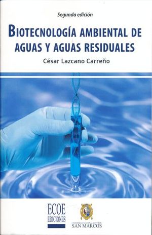 Biotecnología ambiental aguas y aguas residuales / 2 ed.