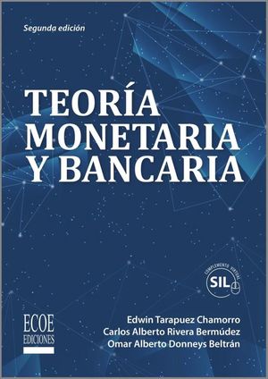 Teoría monetaria y bancaria / 2 ed.