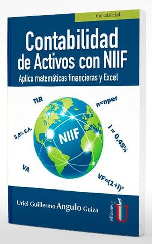 Contabilidad de activos con NIIF. Aplica matemáticas financieras y Excel