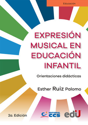 Expresión musical en educación infantil. Orientaciones didácticas / 2 ed.