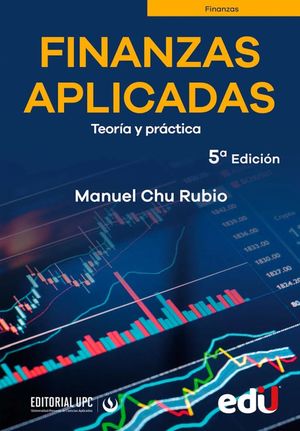 Finanzas aplicadas. Teoría y práctica / 5 ed.