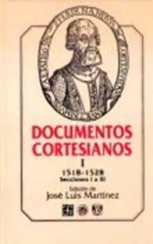 DOCUMENTOS CORTESIANOS I  1518-1528 / PD.