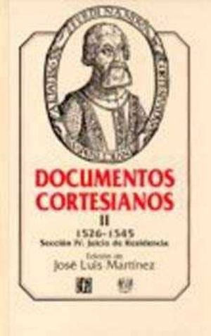DOCUMENTOS CORTESIANOS II 1526-1545 / PD.