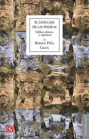 El lenguaje de las piedras. Glífica olmeca y zapoteca