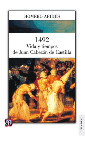 1492 VIDA Y TIEMPOS DE JUAN CABEZON DE CASTILLA / 4 ED.