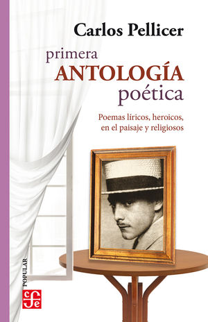 Primera antología poética. Poemas líricos, heroicos, en el paisaje y religiosos