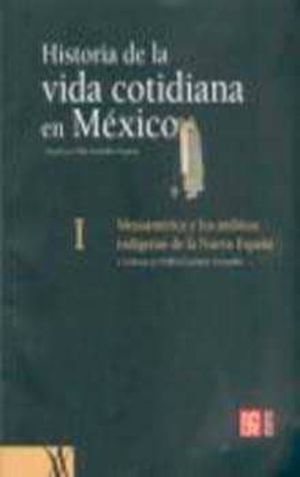 HISTORIA DE LA VIDA COTIDIANA EN MEXICO / PD.