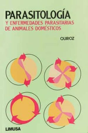 PARASITOLOGIA Y ENFERMEDADES PARASITARIAS DE ANIMALES DOMESTICOS