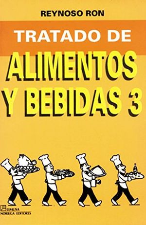 TRATADO DE ALIMENTOS Y BEBIDAS / TOMO III