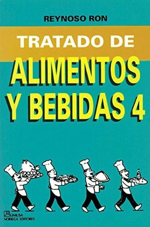 TRATADO DE ALIMENTOS Y BEBIDAS / TOMO IV