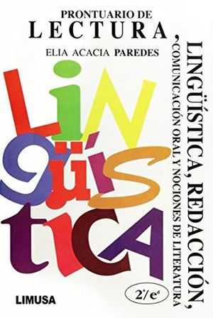 PRONTUARIO DE LECTURA LINGUISTICA REDACCION COMUNICACION ORAL Y NOCIONES DE LITERATURA / 2 ED.