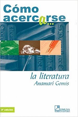 COMO ACERCARSE A LA LITERATURA / 2 ED.