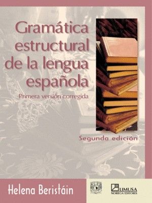 GRAMATICA ESTRUCTURAL DE LA LENGUA ESPAÑOLA / 2 ED.