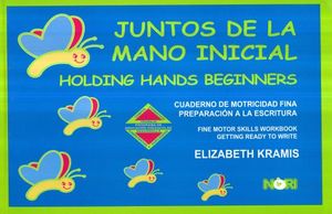 JUNTOS DE LA MANO INICIAL / HOLDING HANDS BEGINNERS. PREESCOLAR