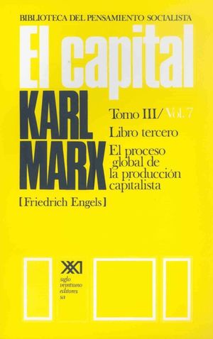 El capital / Tomo III / Vol. 7