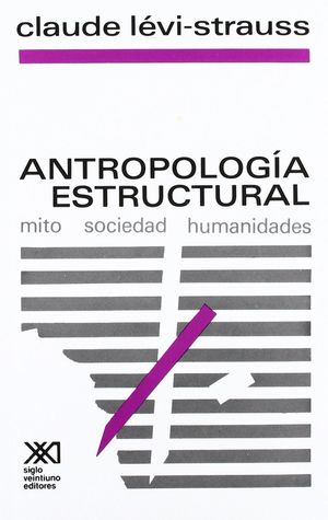 ANTROPOLOGIA ESTRUCTURAL MITO SOCIEDAD HUMANIDADES