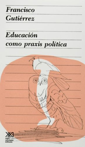 EDUCACION COMO PRAXIS POLITICA
